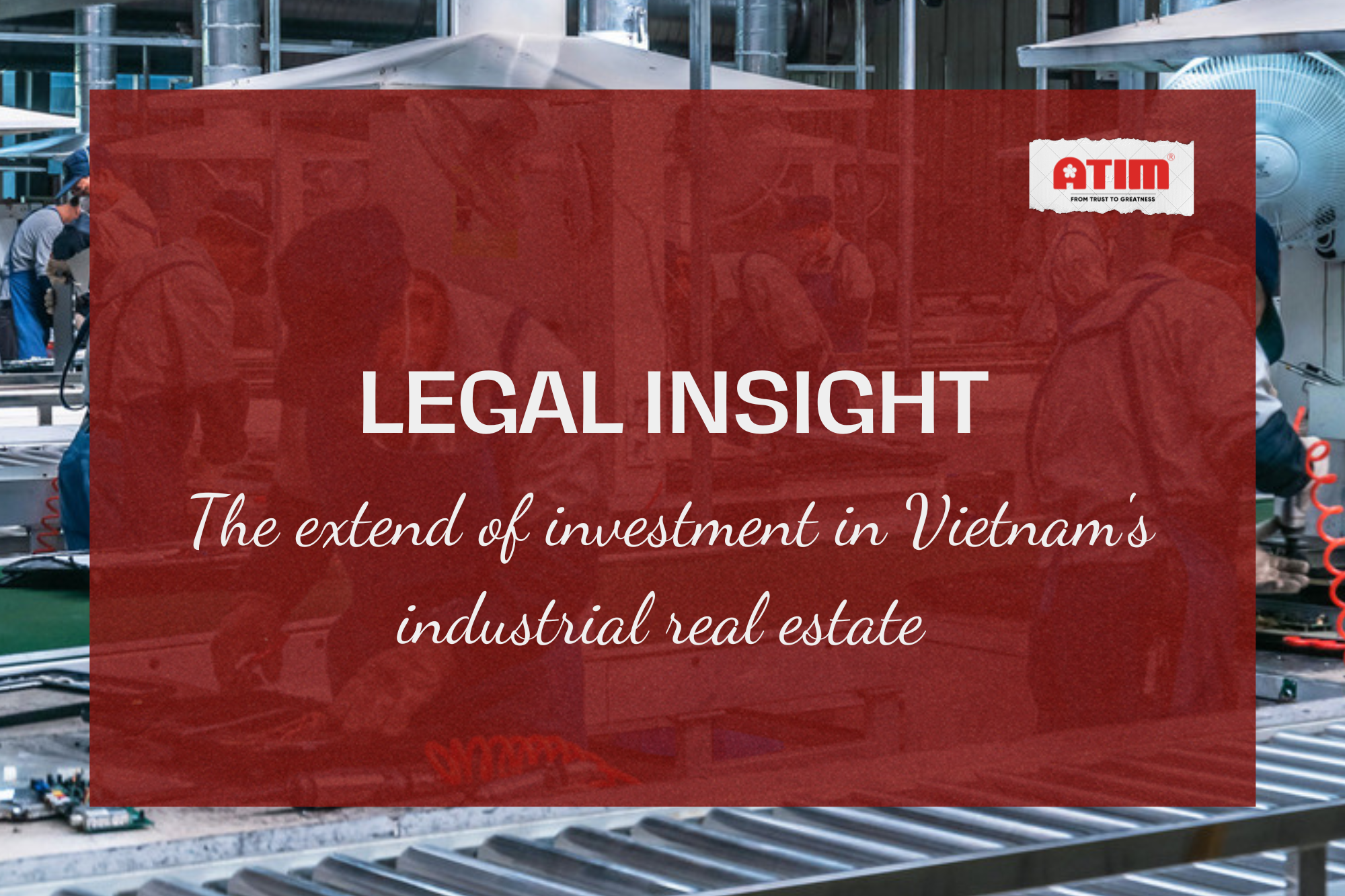 Gia tăng đầu tư bất động sản công nghiệp tại Việt Nam